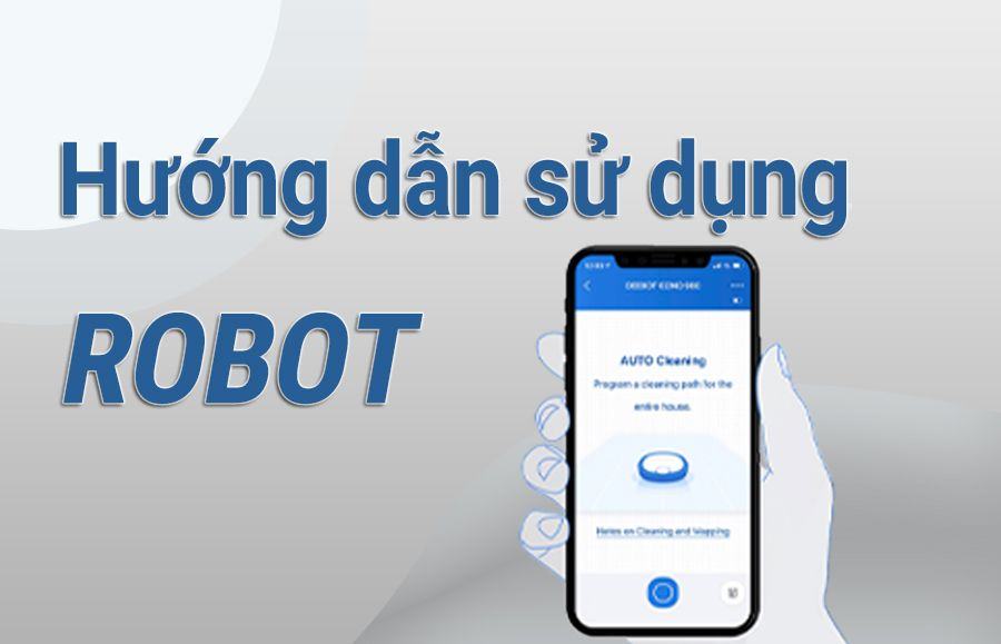 Hướng dẫn sử dụng Robot hút bụi