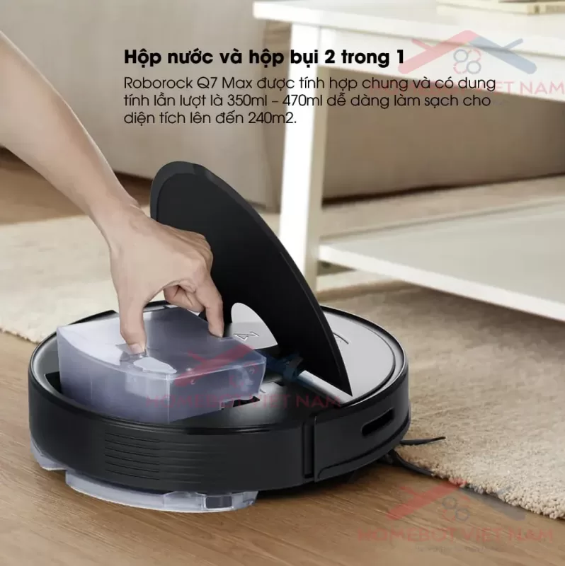 ROBOROCK Q7 MAX tích hợp hộp nước và hộp bụi.