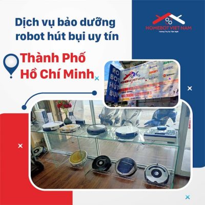 Bảo dưỡng Robot hút bụi tại TP.HCM