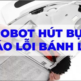 Robot hút bụi báo lỗi bánh lái