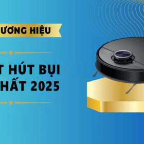 Top 5 thương hiệu robot hút bụi tốt nhất 2025