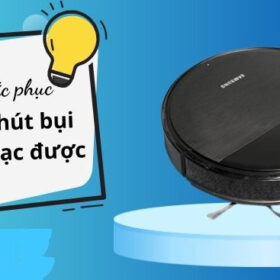 Robot hút bụi sạc không vào điện