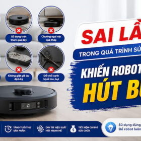 Sai lầm trong quá trình sử dụng Robot hút bụi