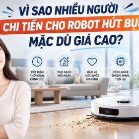 Vì sao nhiều người vẫn đầu từ vào robot hút bụi mặc dù giá cao.